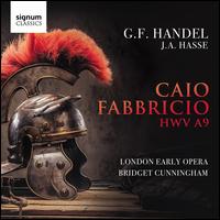 H.F. Handel/J.A. Hasse: Caio Fabriccio, HWV A9 - Anna Gorbachyova-Ogilvie (vocals); Fleur Barron (vocals); Hannah Poulsom (vocals); Helen Charlston (vocals);...