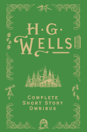 H. G. Wells Complete Short Story Omnibus