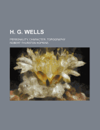 H. G. Wells: Personality, Character, Topography