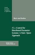 H-Infinity-Control for Distributed Parameter Systems: A State-Space Approach