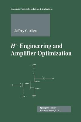 H-Infinity Engineering and Amplifier Optimization - Allen, Jefferey C