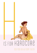 H Is for Hardcore: Erotic Stories