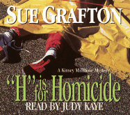 H Is for Homicide - Grafton, Sue, and Kaye, Judy (Read by)