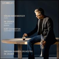 H.K. Gruber: 3 Mob Pieces; Busking; Kurt Schwertsik: Divertimento Macchiato - Claudia Buder (accordion); Hkan Hardenberger (trumpet); Mats Bergstrm (banjo); Swedish Chamber Orchestra;...