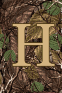 H: Letter H Monogram Camo Camouflage Hunting Notebook & Journal