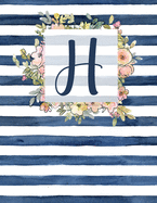 H: Letter H Monogram Initial Notebook 8.5 x 11 - 100 pages, Dot Bullet Grid Pages Watercolor Floral Notebook