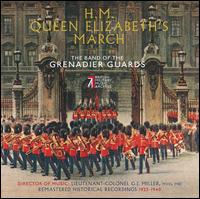 H.M. Queen Elizabeth's March - Band of the Grenadier Guards; G. J. Miller (conductor)