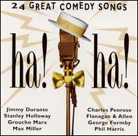 Ha! Ha!: 24 Great Comedy Songs - Various Artists