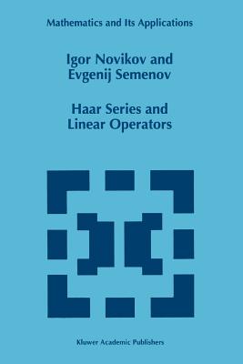 Haar Series and Linear Operators - Novikov, I., and Semenov, E.