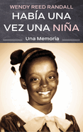 Hab?a una vez una nia: Una Memoria