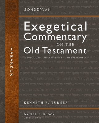 Habakkuk: A Discourse Analysis of the Hebrew Bible - Turner, Kenneth J., and Block, Daniel I. (General editor)