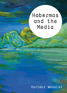 Habermas and the Media