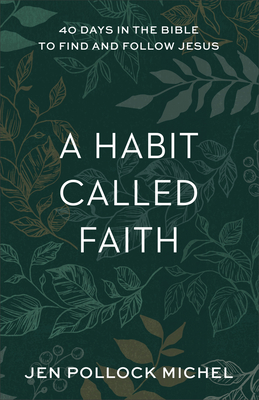 Habit Called Faith - Pollock Michel, Jen (Preface by)