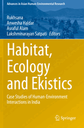 Habitat, Ecology and Ekistics: Case Studies of Human-Environment Interactions in India