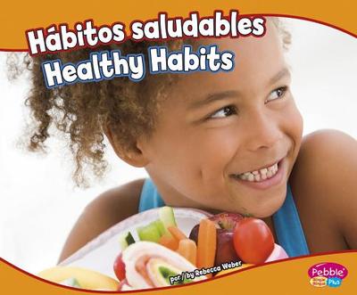 Habitos Saludables/Healthy Habits - Weber, Rebecca