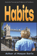 Habits: Habits for Personal and Professional Excellence