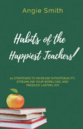 Habits of the Happiest Teachers