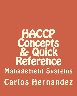 HACCP Concepts & Quick Reference - Hernandez, Carlos H