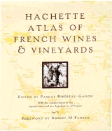 Hachette Atlas of French Wines & Vineyards