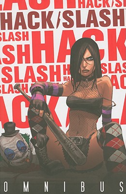 Hack/Slash Omnibus - Seeley, Tim, and Dove, Sean (Designer)