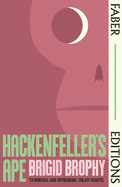 Hackenfeller's Ape (Faber Editions): 'So original and refreshing.' Hilary Mantel