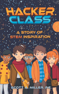 Hacker Class: A Story of STEM Inspiration