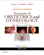 Hacker & Moore's Essentials of Obstetrics and Gynecology: With Student Consult Online Access