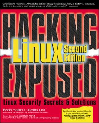 Hacking Exposed Linux, 2nd Edition - Hatch, Brian, and Lee, James, and Kurtz, George
