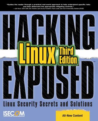 Hacking Exposed Linux: Linux Security Secrets and Solutions - Isecom
