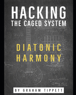 Hacking the CAGED System: Diatonic Harmony