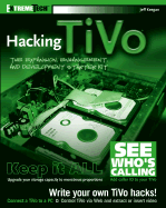 Hacking TiVo: The Expansion, Enhancement and Development Starter Kit