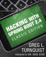 Hacking with Spring Boot 2.4: Classic Edition