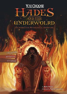 Hades and the Underworld: An Interactive Mythological Adventure - Hoena, Blake