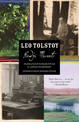 Hadji Murat - Tolstoy, Leo, and Pevear, Richard (Translated by), and Volokhonsky, Larissa (Translated by)