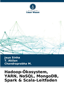 Hadoop-kosystem, YARN, NoSQL, MongoDB, Spark & Scala-Leitfaden