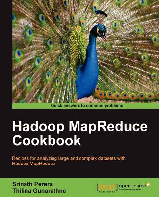 Hadoop MapReduce Cookbook - Perera, Srinath, and Gunarathne, Thilina