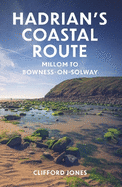 Hadrian's Coastal Route: Millom to Bowness-on-Solway