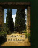 Hadrians Villa and Its Legacy