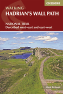Hadrian's Wall Path: National Trail: Described west-east and east-west