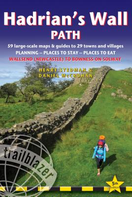 Hadrian's Wall Path (Trailblazer British Walking Guide): 59 Large-Scale Walking Maps & Guides to 29 Towns and Villages - Planning, Places to Stay, Places to Eat - Wallsend (Newcastle) to Bowness-on-Solway  (Trailblazer British Walking Guide) - 