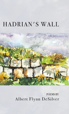 Hadrian's Wall - Desilver, Albert Flynn