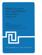 Hadron Structure and Lepton-Hadron Interactions: Cargse 1977