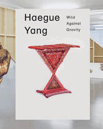 Haegue Yang: Wild Against Gravity