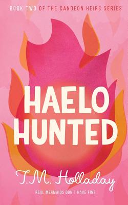 Haelo Hunted - Holladay, T M