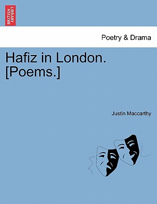Hafiz in London. [Poems.] - MacCarthy, Justin