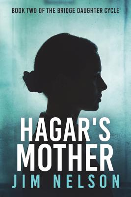 Hagar's Mother - Nelson, Jim