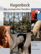 Hagenbeck. Ein Zoologisches Paradies - Gretzschel, Matthias; Gille, Klaus; Zapf, Michael