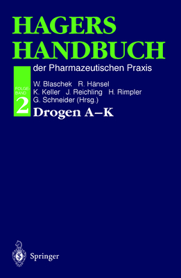 Hagers Handbuch Der Pharmazeutischen Praxis: Folgeband 2: Drogen A-K - Blaschek, Wolfgang (Editor), and H?nsel, Rudolf (Editor), and Keller, Konstantin (Editor)