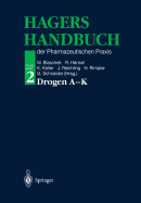 Hagers Handbuch Der Pharmazeutischen PRAXIS: Folgeband 2: Drogen A-K