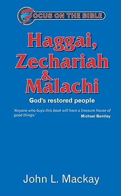Haggi, Zechariah and Malachi - MacKay, John L